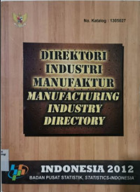 Direktori Industri Manufaktur Manufacturing Industry Directory (Barang Milik Negara)