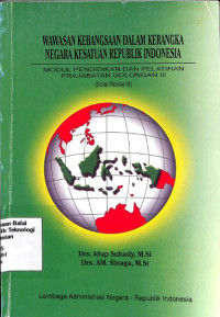 Wawasan Kebangsaan Dalam Kerangka NKRI  ''Modul Pendidikan dan Pelatihan Prajab Gol lll