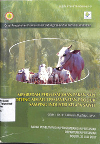 Image of Membedah Permasalahan Pakan Sapi Potong Melalui Pemanfaatan Produk Samping Industri Kelapa Sawit