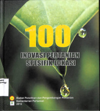 Image of 100 Inovasi Pertanian Spesifik Lokasi