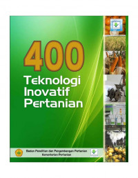 Image of 400 Teknologi Inovatif Pertanian - IAARD