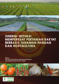 Image of Sinergi inovasi memperkuat pertanian rakyat berbasis tanaman pangan dan holtikultura