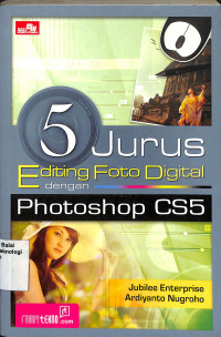 Image of 5 Jurus Editing Foto Digital dengan Photoshop CS5 (Barang Milik Negara)