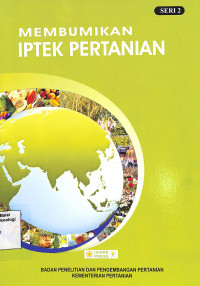 Image of Membumikan IPTEK Pertanian Seri 2 - IAARD