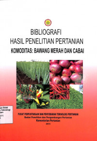 Image of Bibliografi Hasil Penelitian Pertanian Komoditas: Bawang Merah dan Cabai