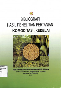 Image of Bibliografi Hasil Penelitian Pertanian Komoditas: Kedelai