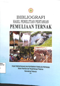 Image of Bibliografi Hasil Penelitian Pertanian Pemuliaan Ternak