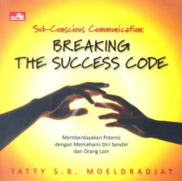 Image of Sub-Consciuos Communication : Breaking The Succes Code (Barang Milik Negara)