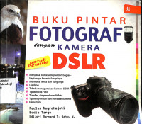 Image of Buku Pintar Fotografi Dengan Kamera DSLR (Barang Milik Negara)