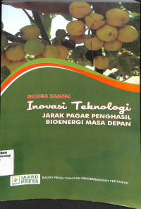 Image of Bunga Rampai Inovasi Teknologi Jarak Pagar Penghasil Bioenergi Masa Depan - IAARD