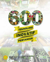 Image of 600 Teknologi Inovatif Pertanian - IAARD