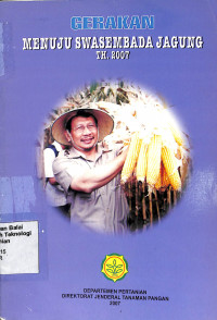 Image of Gerakan menuju swasembada jagung Th.2007