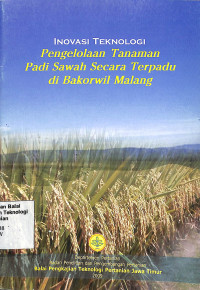 Image of Inovasi Teknologi Pengelola Tanaman Padi Sawah Secara Terpadu Di Bakorwil Malang