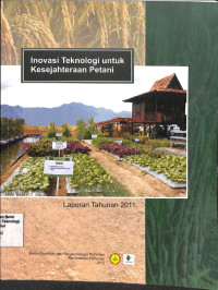 Image of Laporan Tahunan Badan Penelitian Dan Pengembangan Pertanian : Inovasi Teknologi Untuk Kesejahteraan Petani