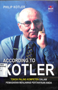 Image of According to Kotler: Tokoh Paling Kompeten dalam Pemasaran Menjawab Pertanyaan Anda