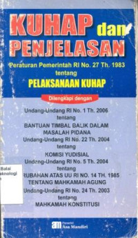 Image of KUHAP Dan Penjelasan Peraturan Pemerintah RI No. 27 th. 1983 Tentang Pelaksanaan KUHAP