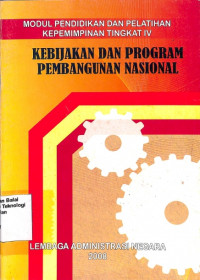 Image of Modul Pendidikan dan Pelatihan Kepemimpinan Tingkat IV = Kebijakan dan Program Pembangunan Nasional