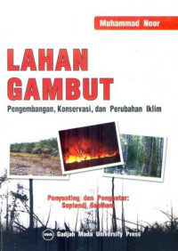 Image of Lahan Gambut Pengembangan, Konservasi dan Perubahan Iklim