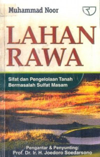 Image of Lahan Rawa Sifat dan Pengelolaan Tanah Bermasalah Sulfat Masam