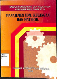 Image of Modul Pendidikan dan Pelatihan Kepemimpinan Tingkat IV : Manajemen SDM, Keuangan Dan Materil