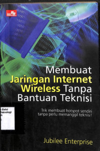 Image of Membuat Jaringan Internet Wireless Tanpa Bantuan teknisi (Barang Milik Negara)