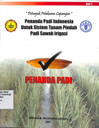 Image of Petunjuk Pelaksana Lapangan: Penanda Padi Indonesia Untuk Sistem Tanah Pindah Padi Sawah Irigasi