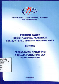 Image of Pedoman 02: 2007 Komisi Nasional Akreditasi Pranata Penelitian
