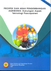 Image of Prospek dan Arah pengembangan Agribisnis Dukungan Aspek Teknologi Pascapanen