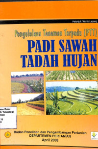 Image of Pengelolaan Tanaman Terpadu (PTT) Padi Sawah Tadah Hujan