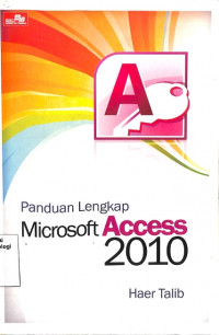 Image of Panduan Lengkap Microsoft Access 2010 (Barang Milik Negara)