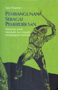 Image of Pembangunan Sebagai Pemerdekaan