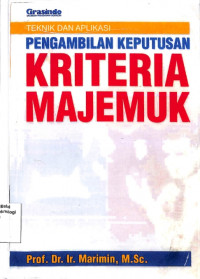 Image of Teknik dan Aplikasi Pengambilan Keputusan Kriteria Majemuk