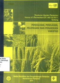 Image of Peraturan Menteri Pertanian Nomor 61/Permentan/OT.140/10/2011 Tentang Pengujian, Penilaian, Pelepasan Dan Penarikan Varietas
