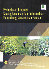 Image of Peningkatan Produksi Kacang Kacangan Dan Umbi Umbian Mendukung Kemandirian Pangan