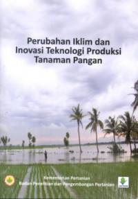 Image of Perubahan Iklim dan Inovasi Teknologi Produksi Tanaman Pangan