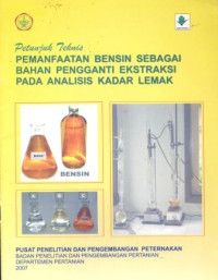 Image of Petunjuk Teknis Pemanfaatan Bensin Sebagai Bahan Pengganti Pada Elestrasi Analisis Kadar Lemak