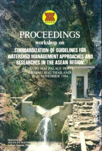 Image of Proceedings Workshop on Standardization of Guidelines for Watershed Management Approaches and Researches in The Asean Region