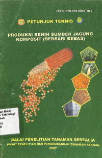 Image of Petunjuk Teknis Produksi Benih Sumber Jagung Komposit (Bersari Bebas)