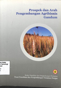 Image of Prospek dan Arah Pengembangan Agribisnis Gandum