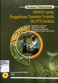 Image of Panduan Pelaksanaan Sekolah Lapang Pengelolaan Tanaman Terpadu (SL-PTT) Kedelai