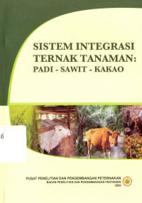 Image of Sistem Integrasi Ternak Tanaman : Padi, Sawit, Kakao