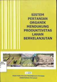 Image of Sistem Pertanian Organik Mendukung Produktivitas Lahan Berkelanjutan - IAARD