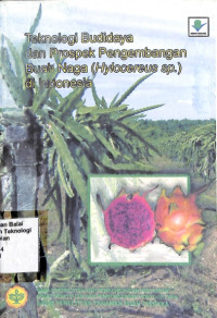 Image of Teknologi Budidaya Dan Prospek Pengembangan Buah Naga (Hylocereus sp) Di Indonesia