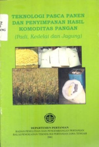 Image of Teknologi Pasca Panen dan Penyimpanan Hasil Komoditas Pangan (Padi, Kedelai, Jagung)