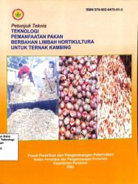 Image of Petunjuk Tenis Teknologi Pemanfaatan Pakan Berbahan Limbah Holtikultura Untuk Ternak Kambing