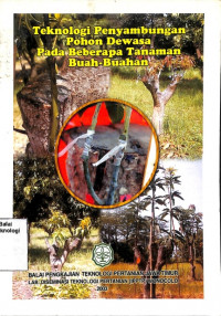 Image of Teknologi Penyambungan Pohon Dewasa Pada Beberapa Tanaman Buah Buahan