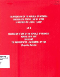 Image of The Patent Law of The Republic of Indonesia Consolidated Text of Law No. 6/1989