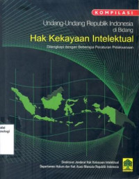 Image of Kompilasi Undang-Undang Republik indonesia di Bidang Hak Kekayaan Intelektual