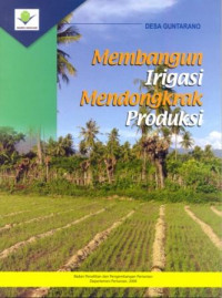 Image of Membangun Irigasi Mendongkrak Produksi