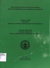 Image of Panduan Umum Pengujian Kebaruan, Keunikan, Keseragaman Dan Kestabilan General Guidelines For The Conduct Of Neventy, Distinctness, Uniformity And Stability